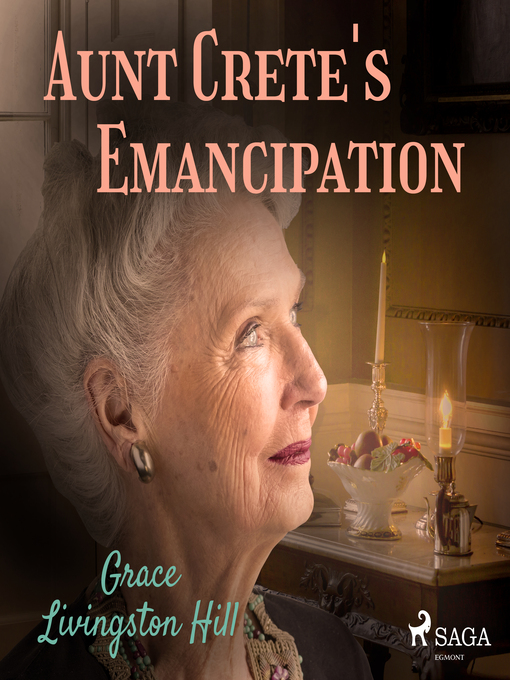 Title details for Aunt Crete's Emancipation by Grace Livingston Hill - Available
